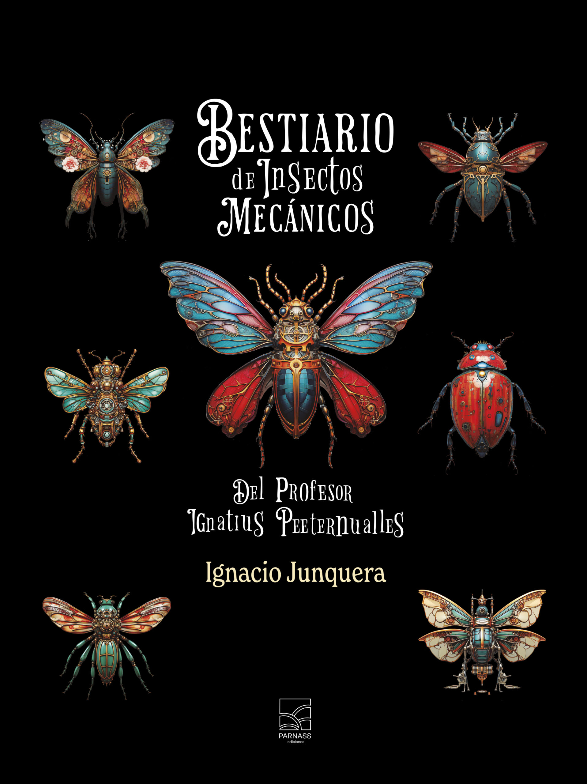 BESTIARIO DE INSECTOS MECÁNICOS DEL PROFESOR IGNATIUS PEETERNUALLES