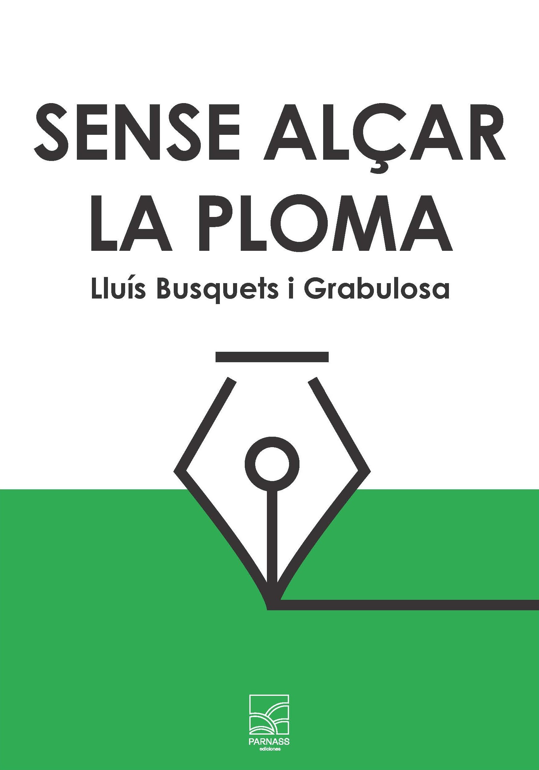 SENSE ALÇAR LA PLOMA